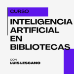 Curso de Inteligencia Artificial en Bibliotecas