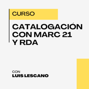 Aprende a catalogar en MARC 21 aplicando RDA