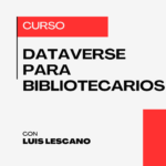 Dataverse para bibliotecarios